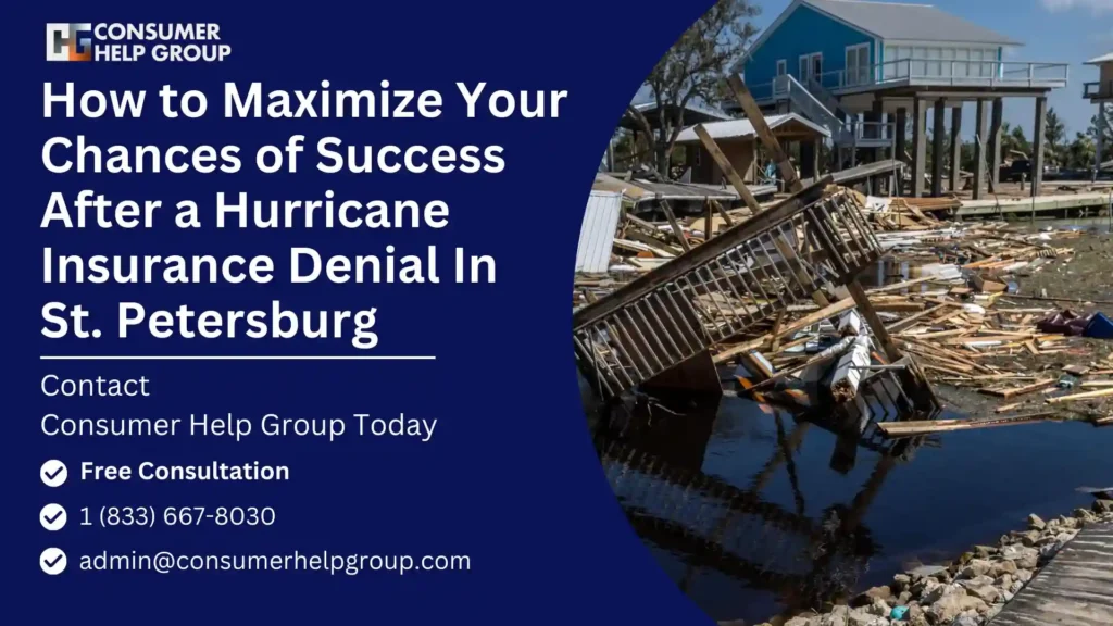 How-to-Maximize-Your-Chances-of-Success-After-a-Hurricane-Insurance-Denial-In-St.-Petersburg