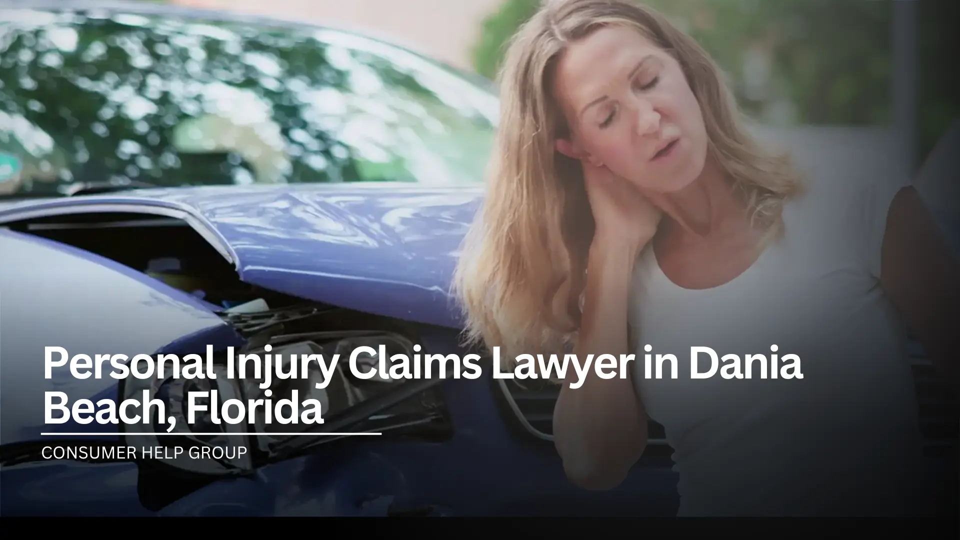 Personal Injury Claims Lawyer in Dania Beach, Florida